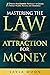 Mastering the Law of Attrac...