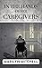 In the Hands of Her Caregiv...