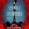 A Spindle Splintered