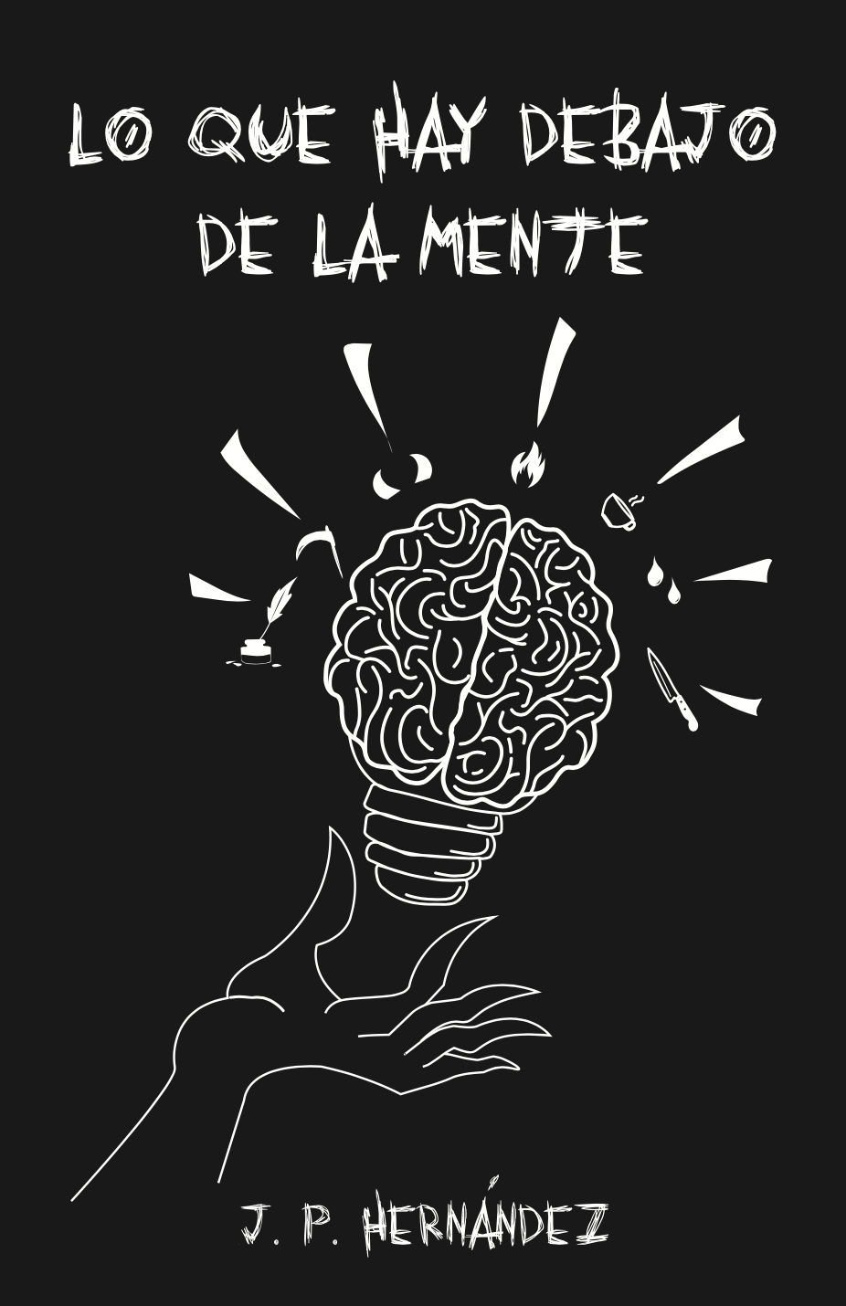 Lo que hay debajo de la mente (Paperback)