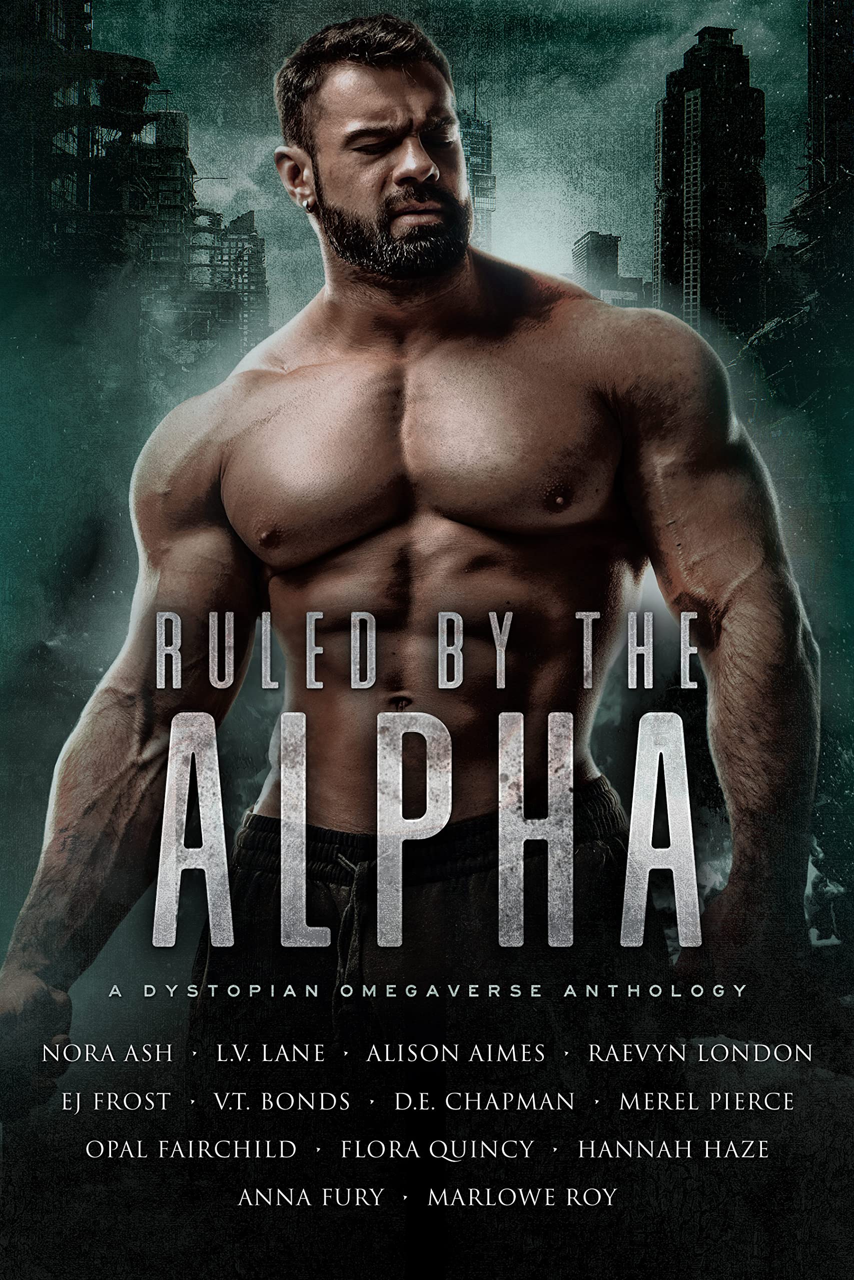 Ruled By The Alpha: A Dystopian Omegaverse Anthology (Kindle Edition)