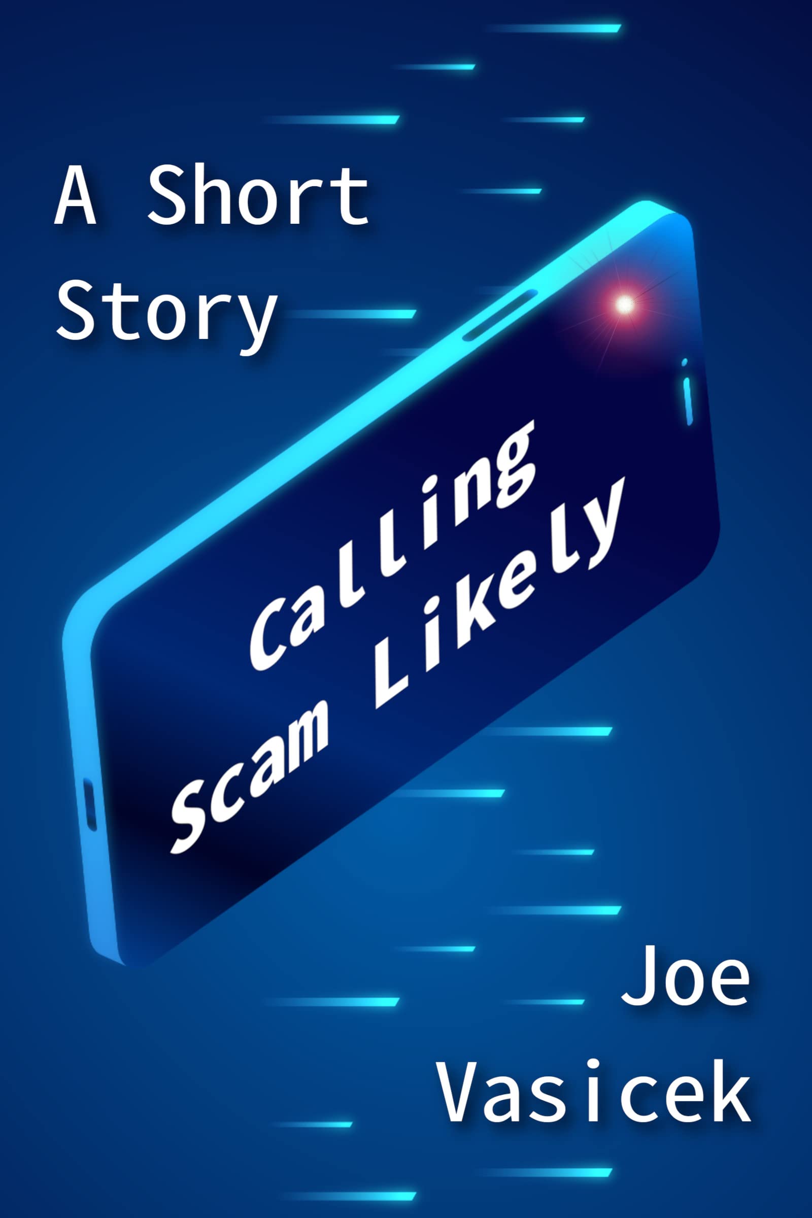 Calling Scam Likely: A Short Story (Vasicek Free Library Book 6)