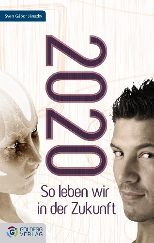 2020: So Leben wir un der Zukunft