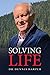 Solving Life