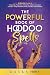 The Powerful Book of Hoodoo Spells (Hoodoo Secrets 2)