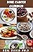 BONE CANCER COOKBOOK: Detai...