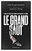 Le Grand Saut : Quand les v...