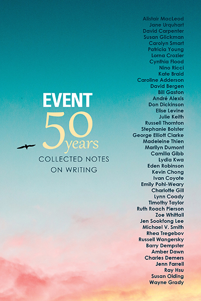 50 Years of EVENT Magazine: Collected Notes on Writing