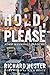 Hold, Please by Richard Hester