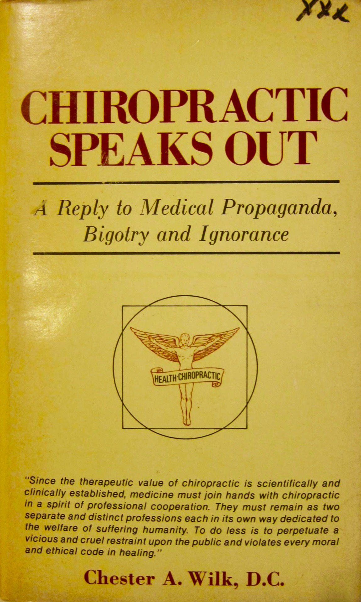 Chiropractic Speaks Out: A Reply to Medical Propaganda, Bigotry, and Ignorance (Hardcover)