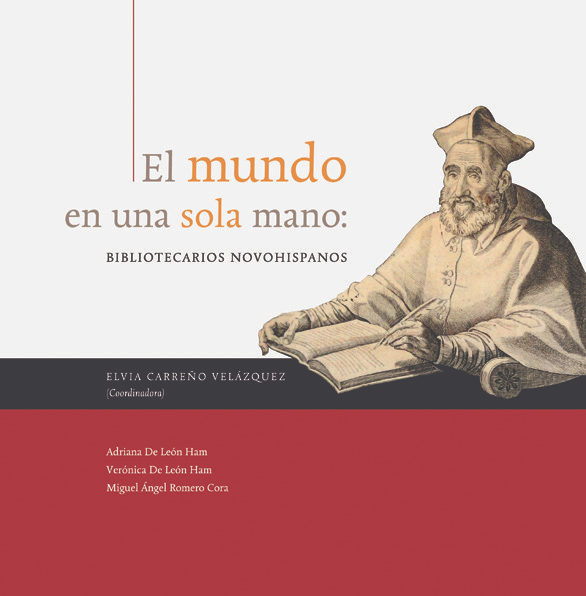 El mundo en una sola mano. Bibliotecarios novohispanos