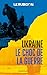 Ukraine, le choc de la guerre