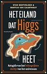 Het eiland dat Higgs heet by Martijn van Calmthout
