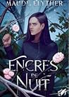 Encres de Nuit by Maud Elyther