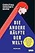 Die andere Hälfte der Welt: Roman (German Edition)