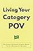 Living Your Category POV: W...