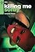Killing me softly. Romanzo frocio