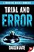 Trial and Error (A Courting Danger Romance, 2)