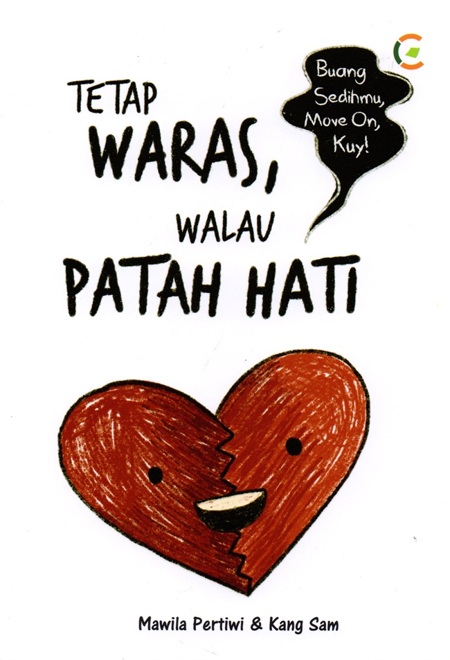 Tetap Waras, Walau Patah Hati