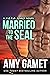 Married to the SEAL (H.E.R.O. Force #4)