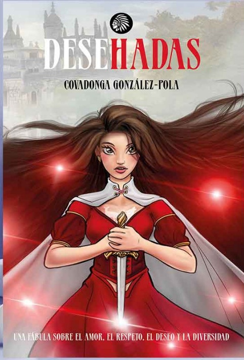 DeseHadas. Una fábula sobre el amor, el deseo, la diversidad y el respeto (Paperback)
