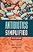 Antibiotics Simplified by Jason C. Gallagher