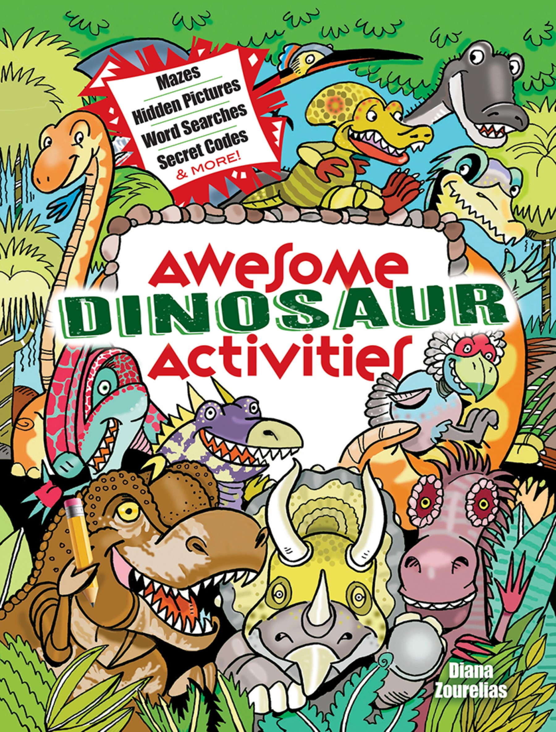 Awesome Dinosaur Activities: Mazes, Hidden Pictures, Word Searches, Secret Codes, Spot the Differences, and More! (Dover Kids Activity Books: Dinosaurs)