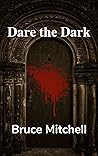 Dare the Dark