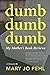 Dumb Dumb Dumb: My Mother's Book Reviews