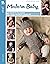 Modern Baby - 6 Knitted Outfits to Warm Your Favorite Crawler... by Judy Lamb