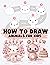 How to Draw Animals for Kids by Cissy Editions kid