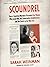 Scoundrel: How a Convicted Murderer Persuaded the Women Who Loved Him, the Conservative Establishment, and the Courts to Set Him Free
