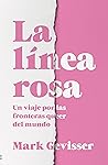 La línea rosa: Un...