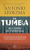La Tumba. Secuest...