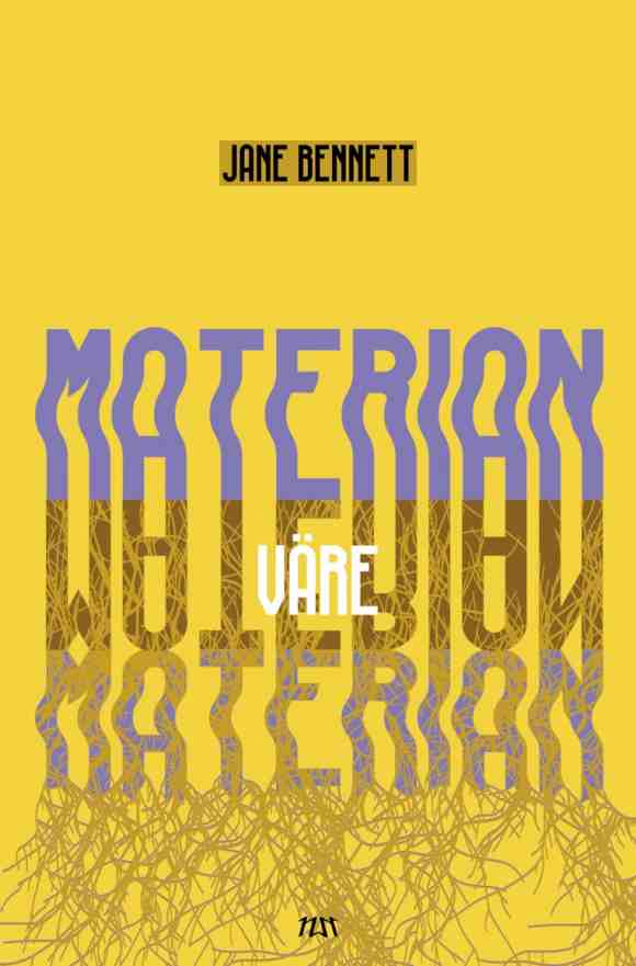 Materian väre – Olioiden poliittinen ekologia