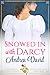 Snowed in with Darcy: Steamy Pride and Prejudice Variation (Loving Darcy)