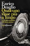 Qualcuno visse pi...