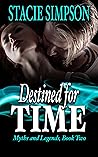 Destined for Time (Myths and Legends #2)