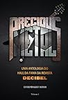 Precious Metal: uma Antologia do Hall da Fama da Revista Decibel - Volume 1