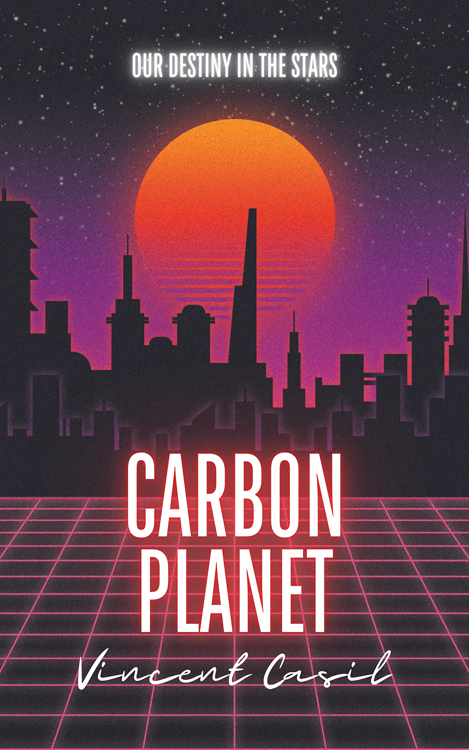 Carbon Planet: Our Destiny In The Stars (Kindle Edition)