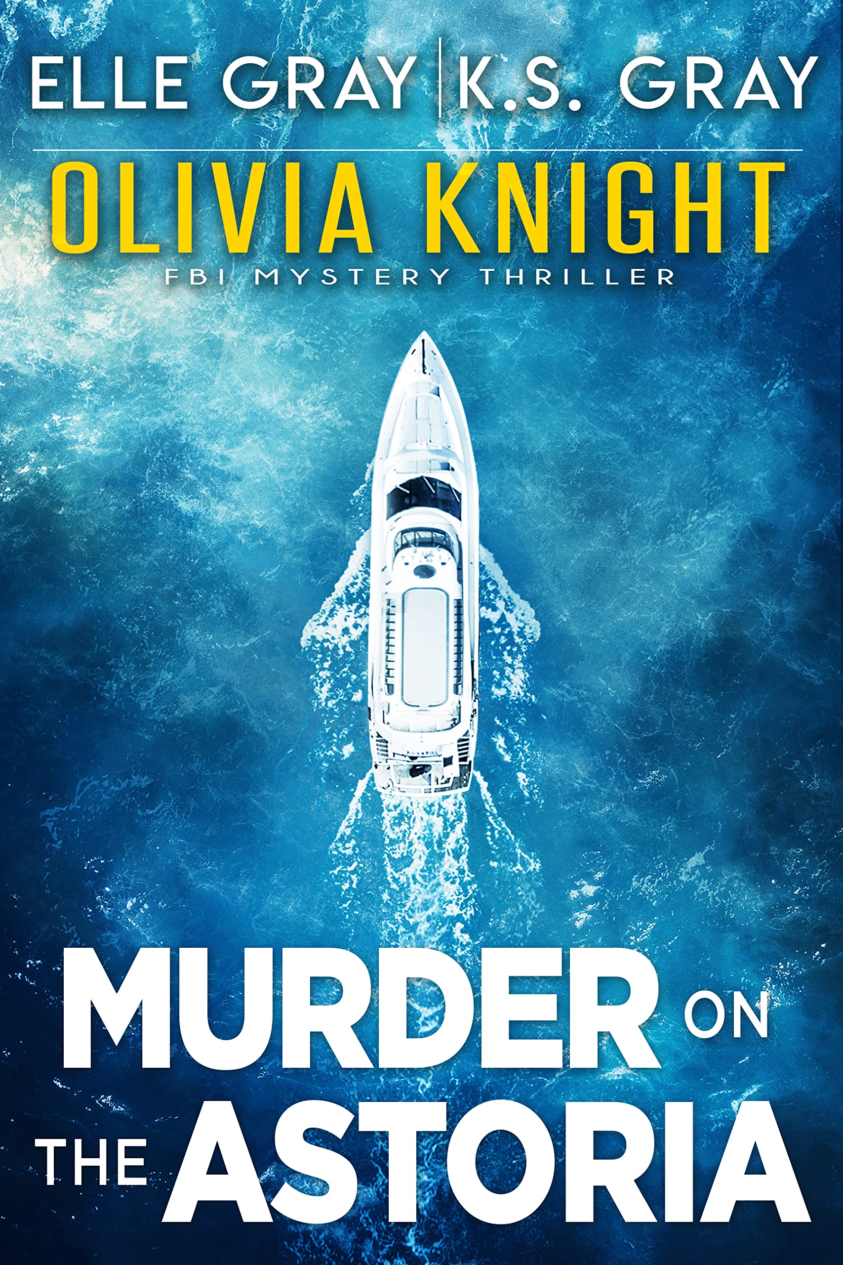 Murder on the Astoria (Olivia Knight FBI #5)
