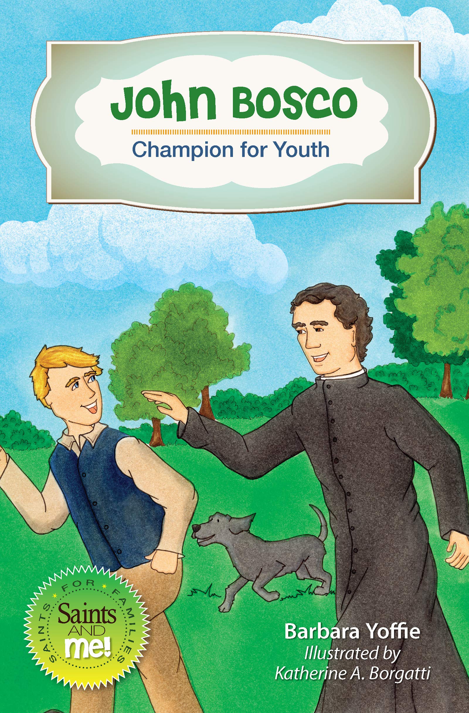 John Bosco: Champion for Youth (Saints and Me!)