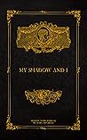 My Shadow And I by Avery Munjhani