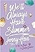 We'll Always Have Summer (Summer, #3)