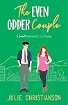 The Even Odder Couple by Julie  Christianson