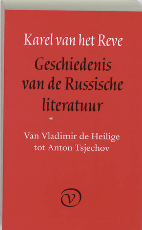 Geschiedenis van de Russische literatuur. Van Vladimir de Heilige tot Anton Tsjechov