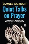 Quiet Talks on Pr...