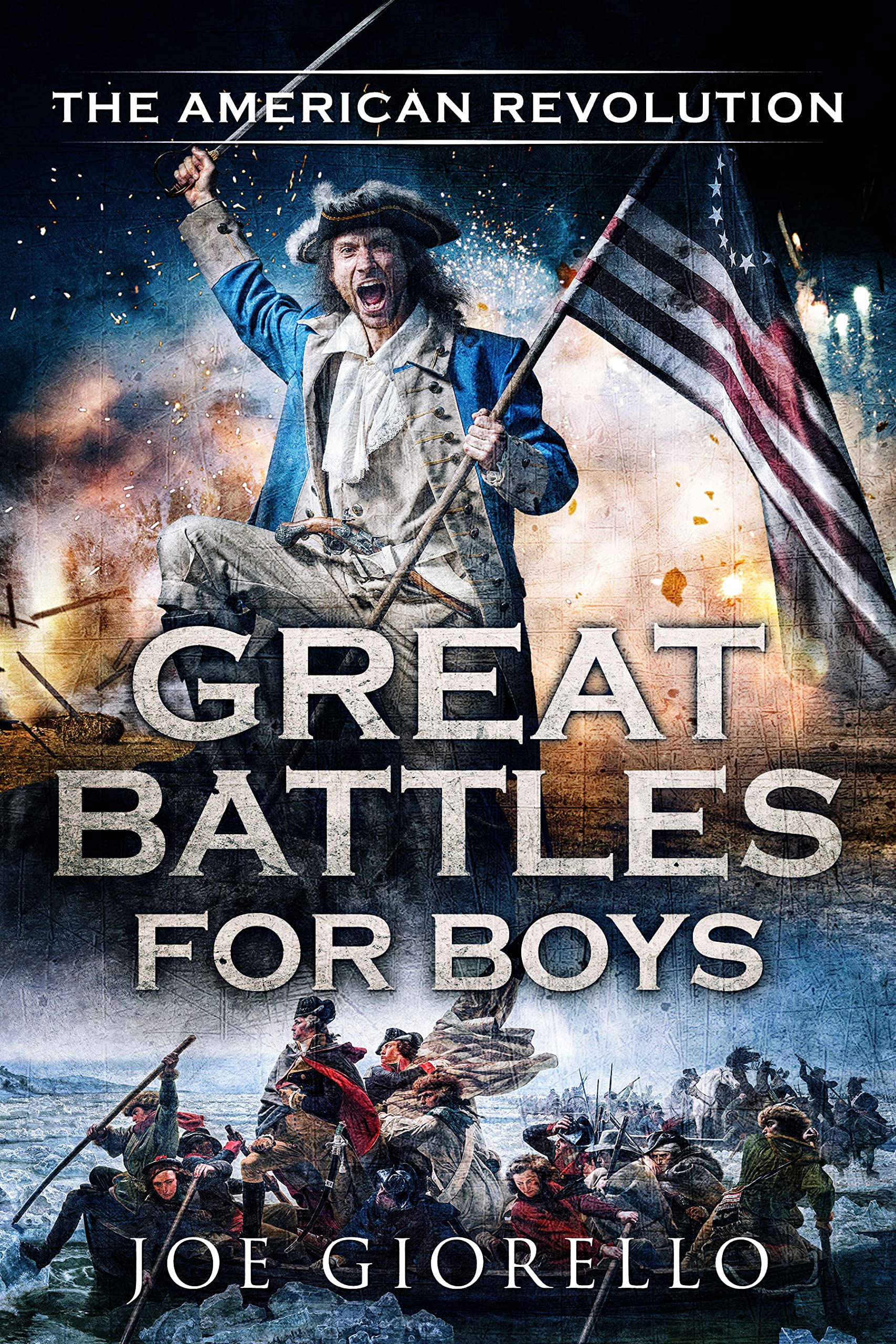 Great Battles for Boys: The American Revolution (Kindle Edition)