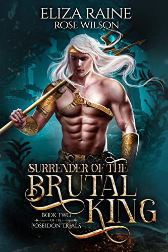 Surrender of the Brutal King (The Poseidon Trials Book 2)