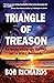 Triangle of Treason: An ent...